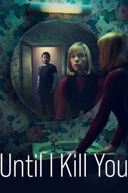 Until I Kill You - Saison 1